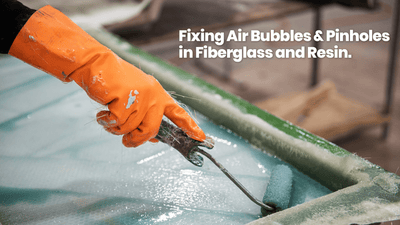 Fixing Air Bubbles & Pinholes in Fiberglass and Resin - True Composites